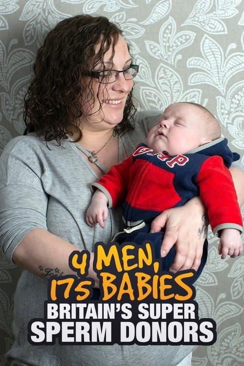 4 Men, 175 Babies: Britain's Super Sperm Donorsのポスター