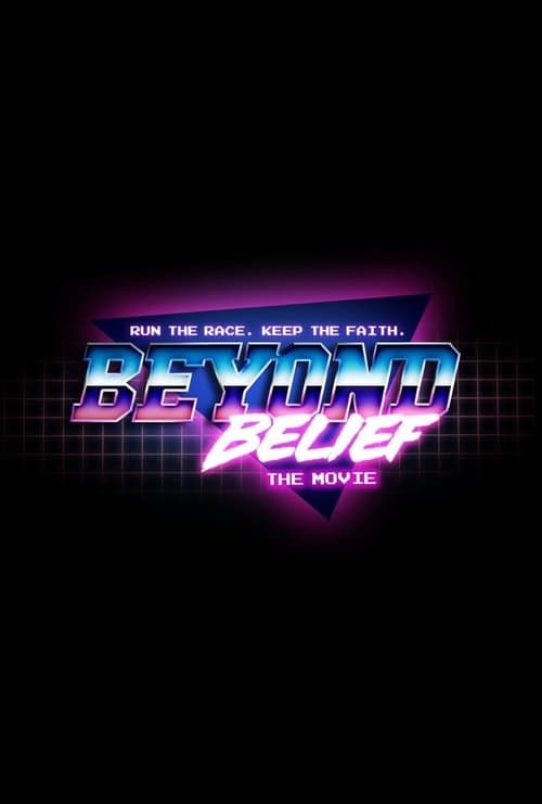 Beyond Belief the Movieのポスター