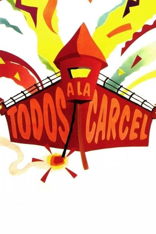 Todos a la cárcelのポスター
