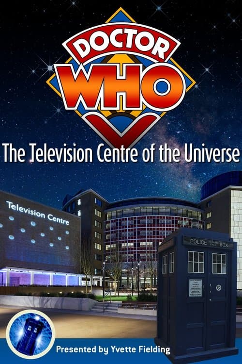 Doctor Who: The Television Centre of the Universeのポスター