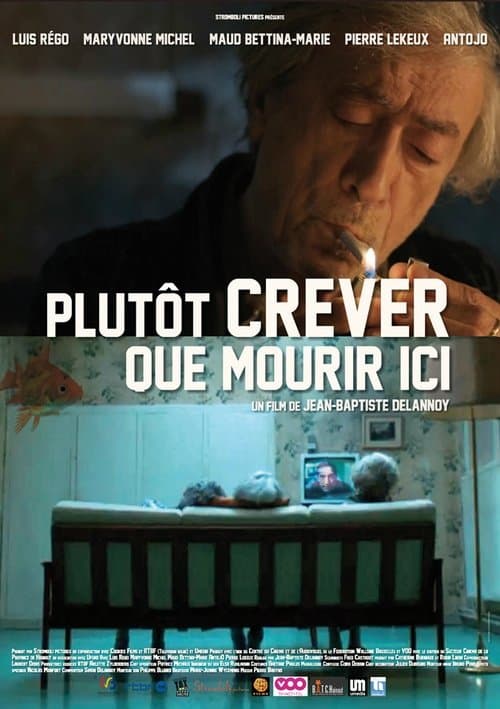 Plutôt crever que mourir ici…のポスター
