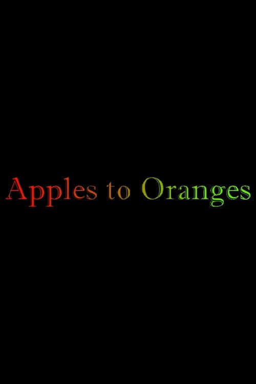 Apples to Orangesのポスター