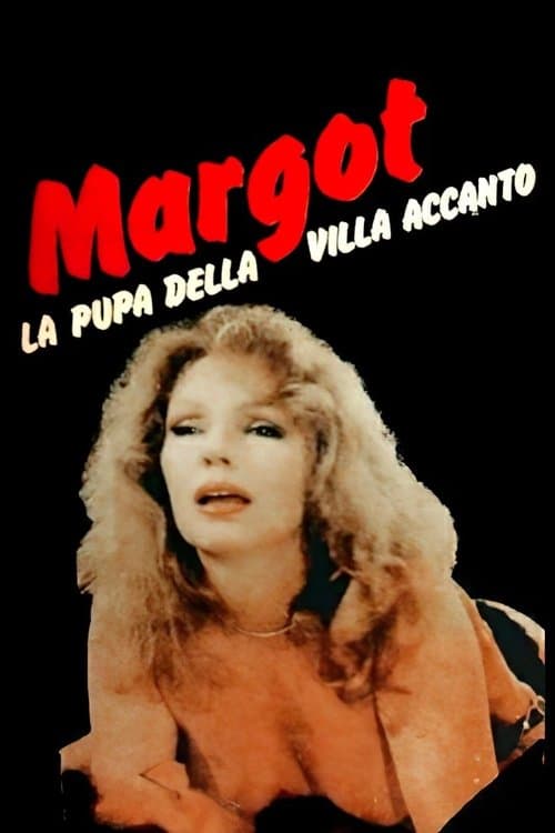 Margot, la pupa della villa accantoのポスター