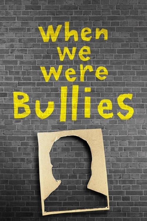 When We Were Bulliesのポスター