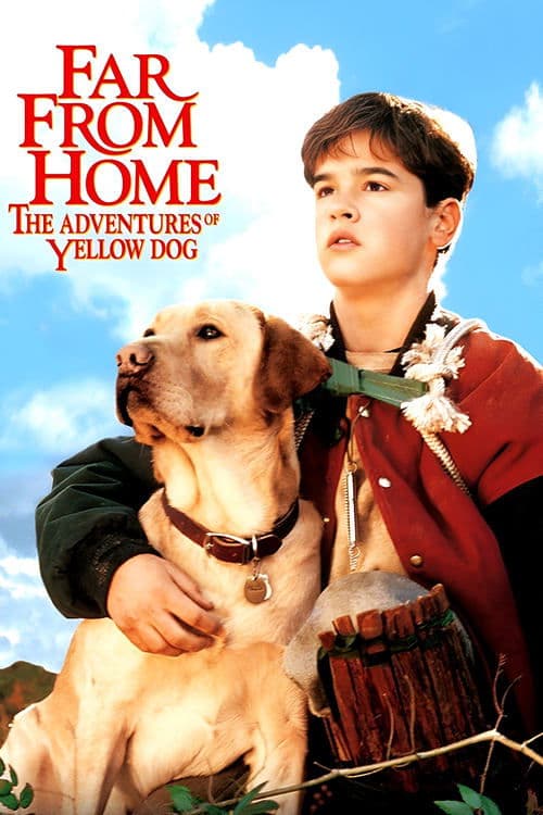 Far from Home: The Adventures of Yellow Dogのポスター