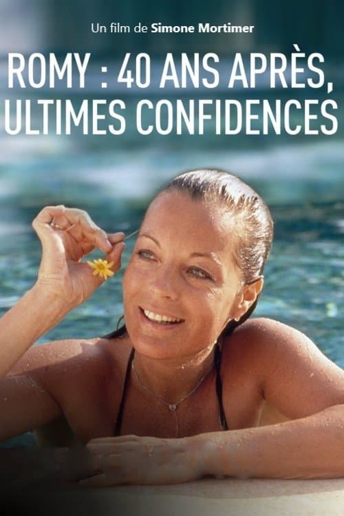 Romy : 40 ans après, ultimes confidencesのポスター