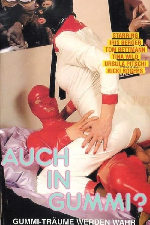 Auch in Gummi? - Gummiträume werden wahrのポスター