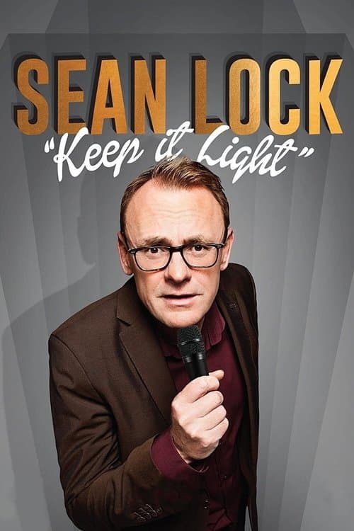 Sean Lock: Keep It Lightのポスター