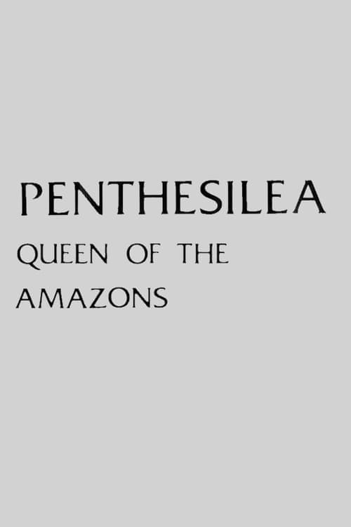 Penthesilea: Queen of the Amazonsのポスター
