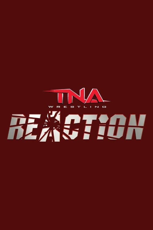 TNA Reactionのポスター