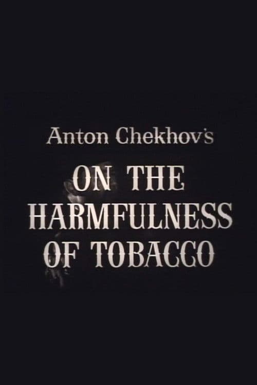 On the Harmfulness of Tobaccoのポスター
