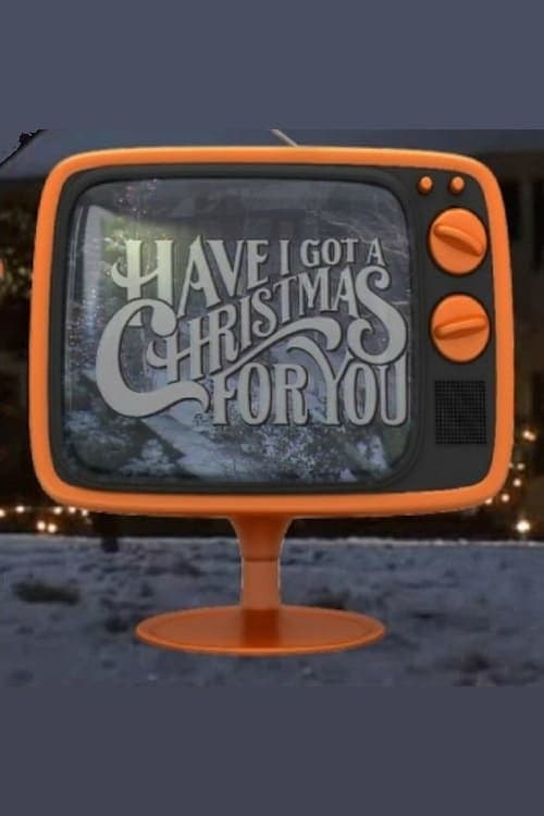 Have I Got a Christmas for Youのポスター
