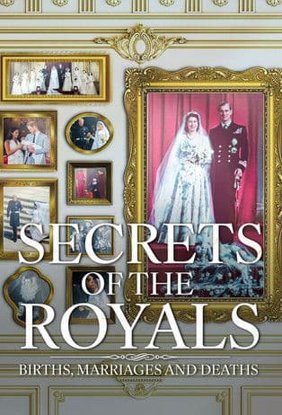 Secrets of the Royals: Births, Marriages and Deathsのポスター