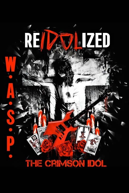 W.A.S.P. | ReIdolized (The Soundtrack to the Crimson Idol)のポスター