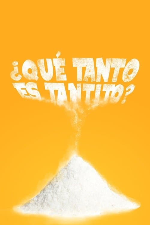 ¿Qué tanto es tantito?のポスター
