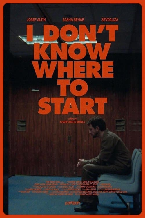 I Don't Know Where to Startのポスター