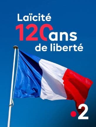 Laïcité, l'exception française - 120 ans, et maintenant ?のポスター