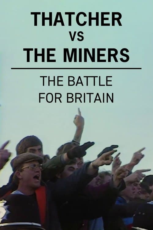 Thatcher vs The Miners: The Battle for Britainのポスター