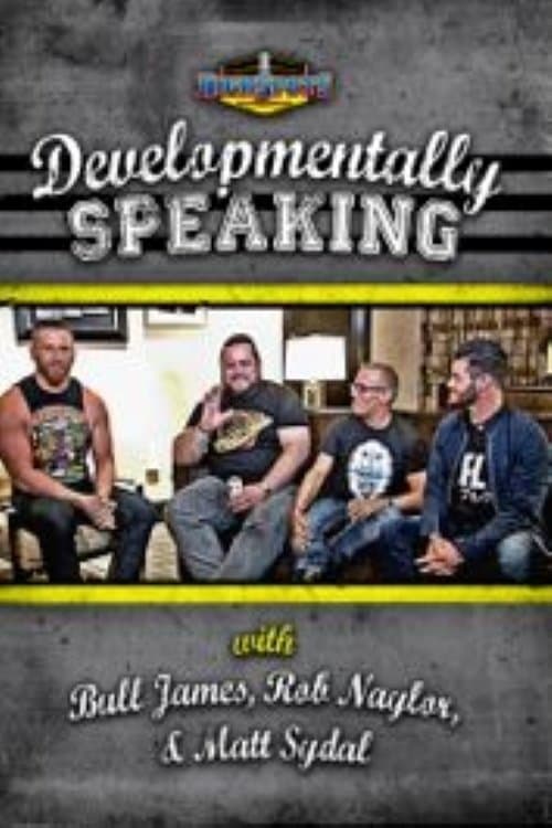 Developmentally Speaking With Bull James, Rob Naylor, & Matt Sydalのポスター