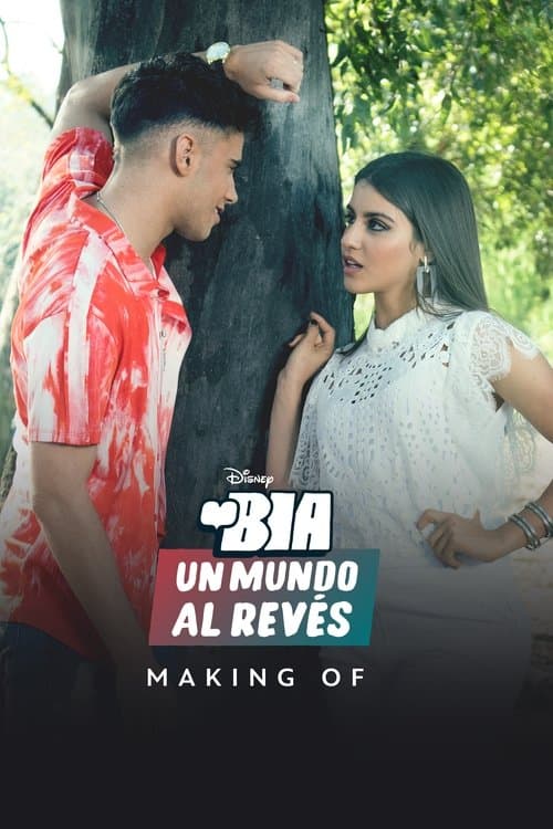 BIA: Un Mundo al Revés - Making Ofのポスター