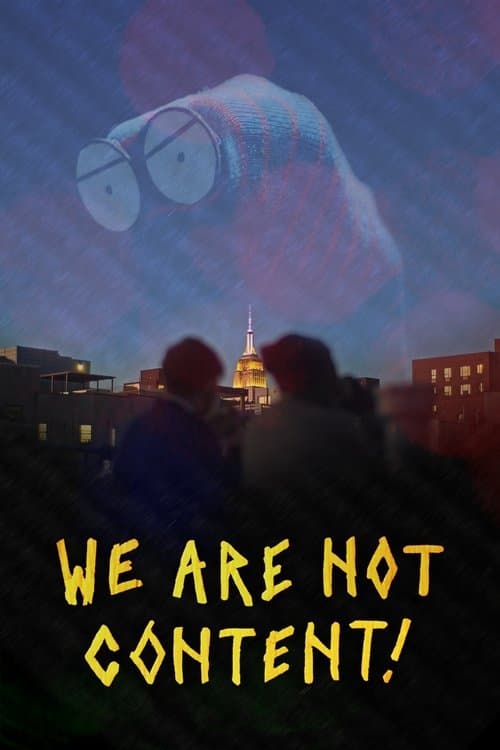 WE ARE NOT CONTENT!のポスター