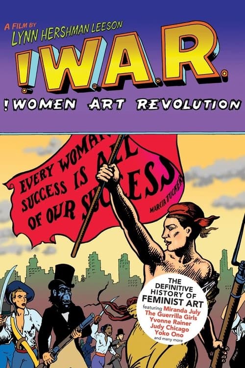 !W.A.R.: !Women Art Revolutionのポスター