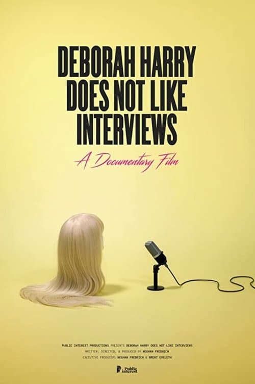 Deborah Harry Does Not Like Interviewsのポスター