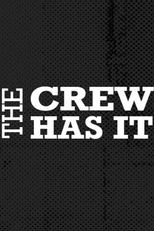 The Crew Has Itのポスター