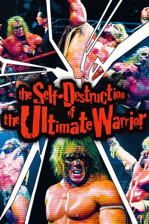 The Self Destruction of the Ultimate Warriorのポスター