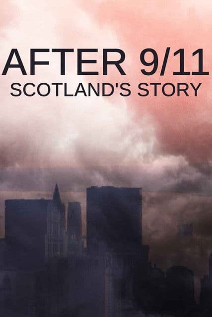 After 9/11: Scotland's Storyのポスター