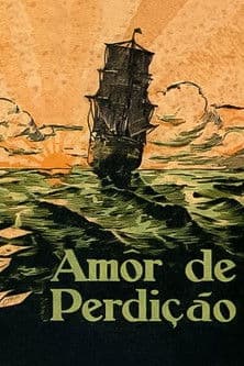 Amor de Perdiçãoのポスター