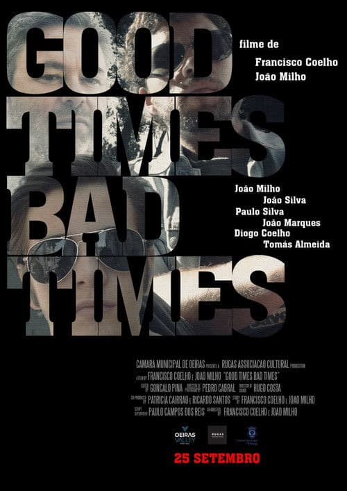 Good Times Bad Timesのポスター