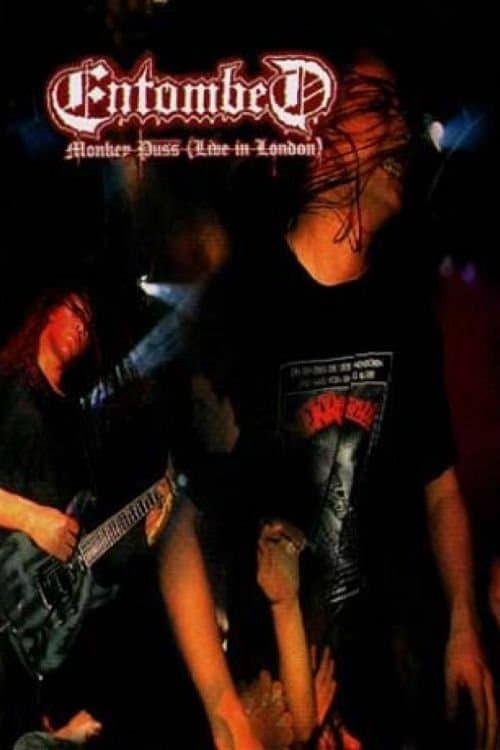 Entombed: Monkey Puss (Live in London)のポスター