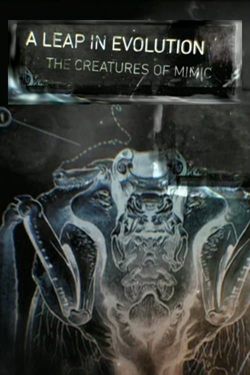 A Leap in Evolution: The Creatures of 'Mimic'のポスター
