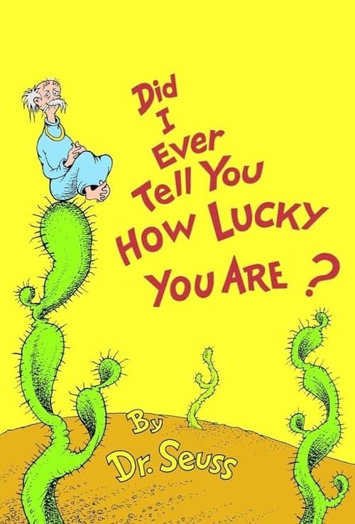 Did I Ever Tell You How Lucky You Are?のポスター