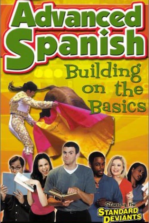 Standard Deviants - The Constructive World of Advanced Spanish: Building on the Basicsのポスター