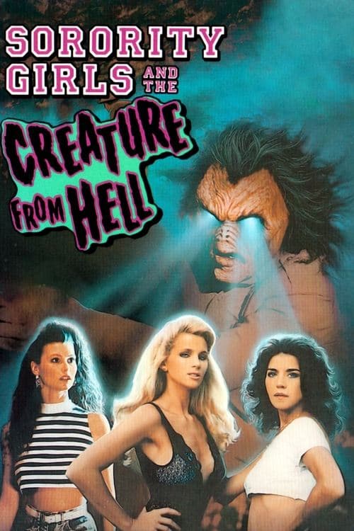 Sorority Girls and the Creature from Hellのポスター