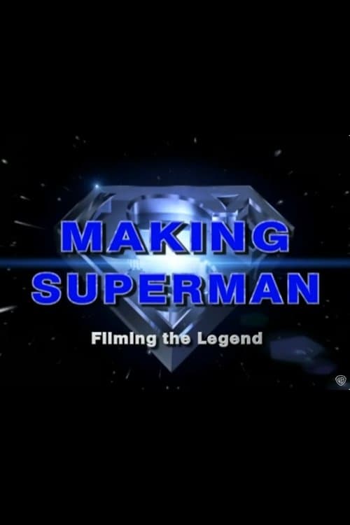 Making 'Superman': Filming the Legendのポスター