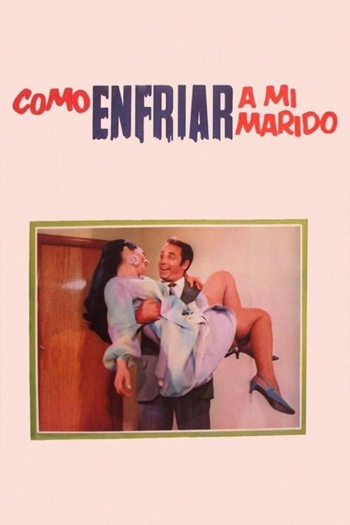 Cómo enfriar a mi maridoのポスター