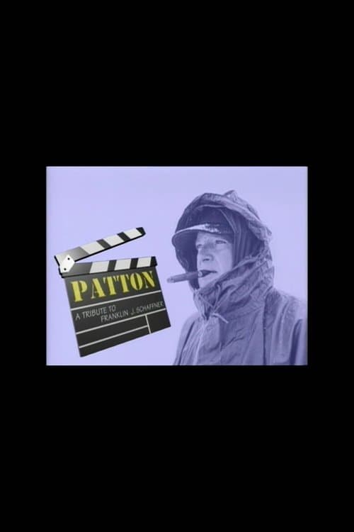 Patton: A Tribute to Franklin J. Schaffnerのポスター
