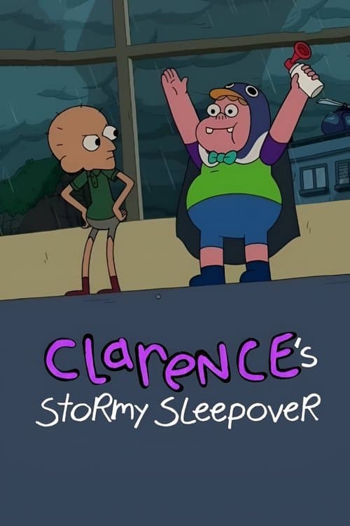Clarence’s Stormy Sleepoverのポスター
