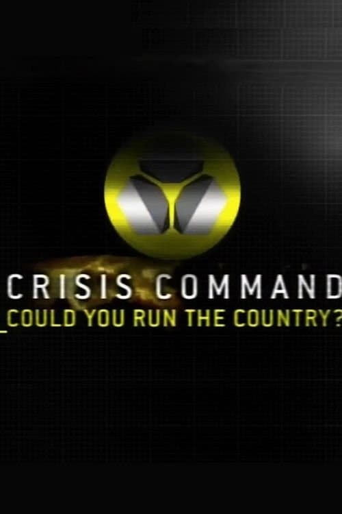 Crisis Command: Could You Run The Country?のポスター