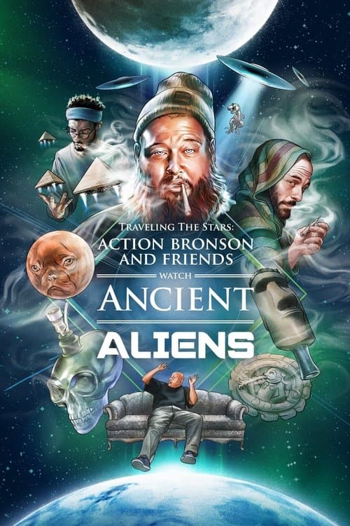 Traveling the Stars: Ancient Aliens with Action Bronson and Friends - 420 Specialのポスター