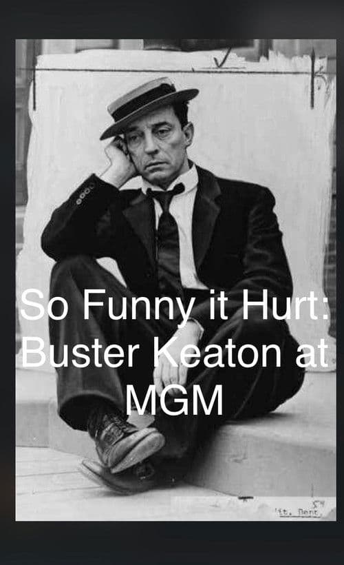 So Funny It Hurt: Buster Keaton & MGMのポスター