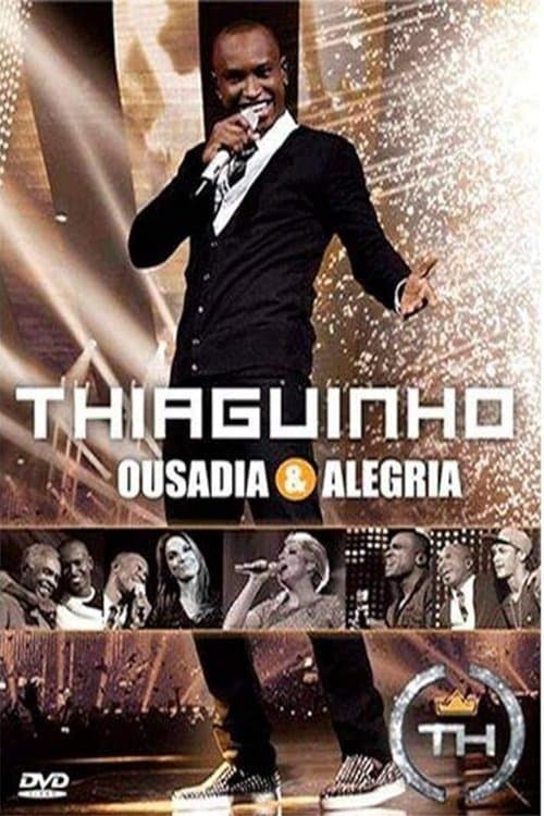 Thiaguinho: Ousadia & Alegriaのポスター