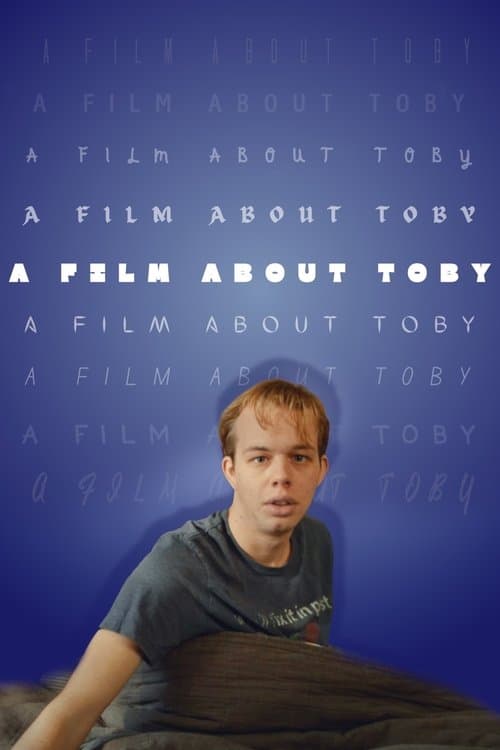 A Film About Tobyのポスター