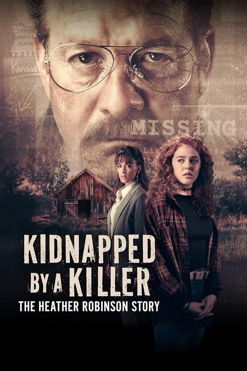 Kidnapped by a Killer: The Heather Robinson Storyのポスター