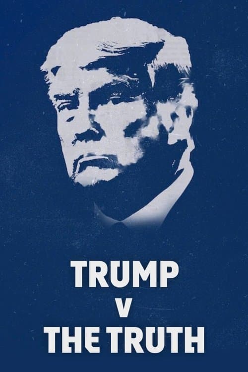 Trump v the Truthのポスター