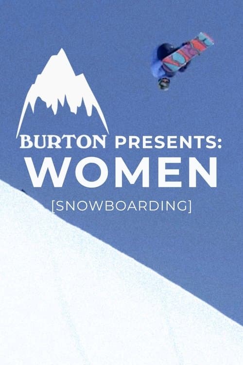 Burton Presents: WOMEN [SNOWBOARDING]のポスター