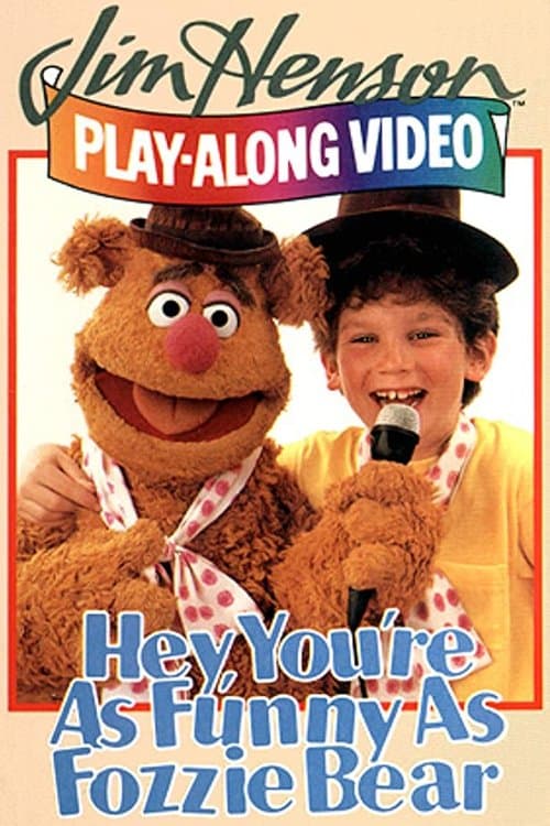 Hey, You're as Funny as Fozzie Bearのポスター